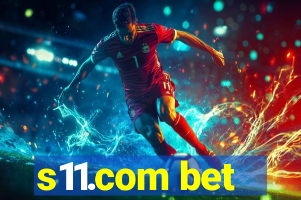 s11.com bet